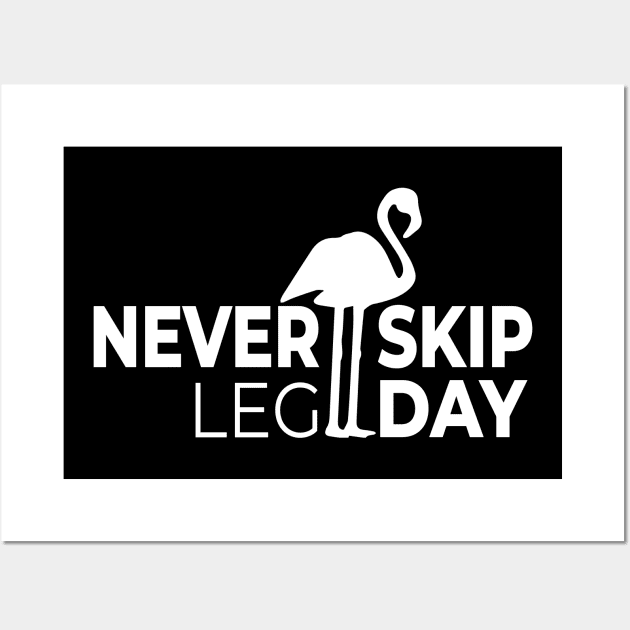 Never skip leg day - funny gym sayings t shirt Wall Art by Sezoman